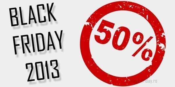 Reduceri Black Friday 2013